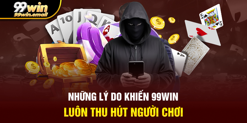 Lý do khiến nhà cái luôn thu hút người chơi